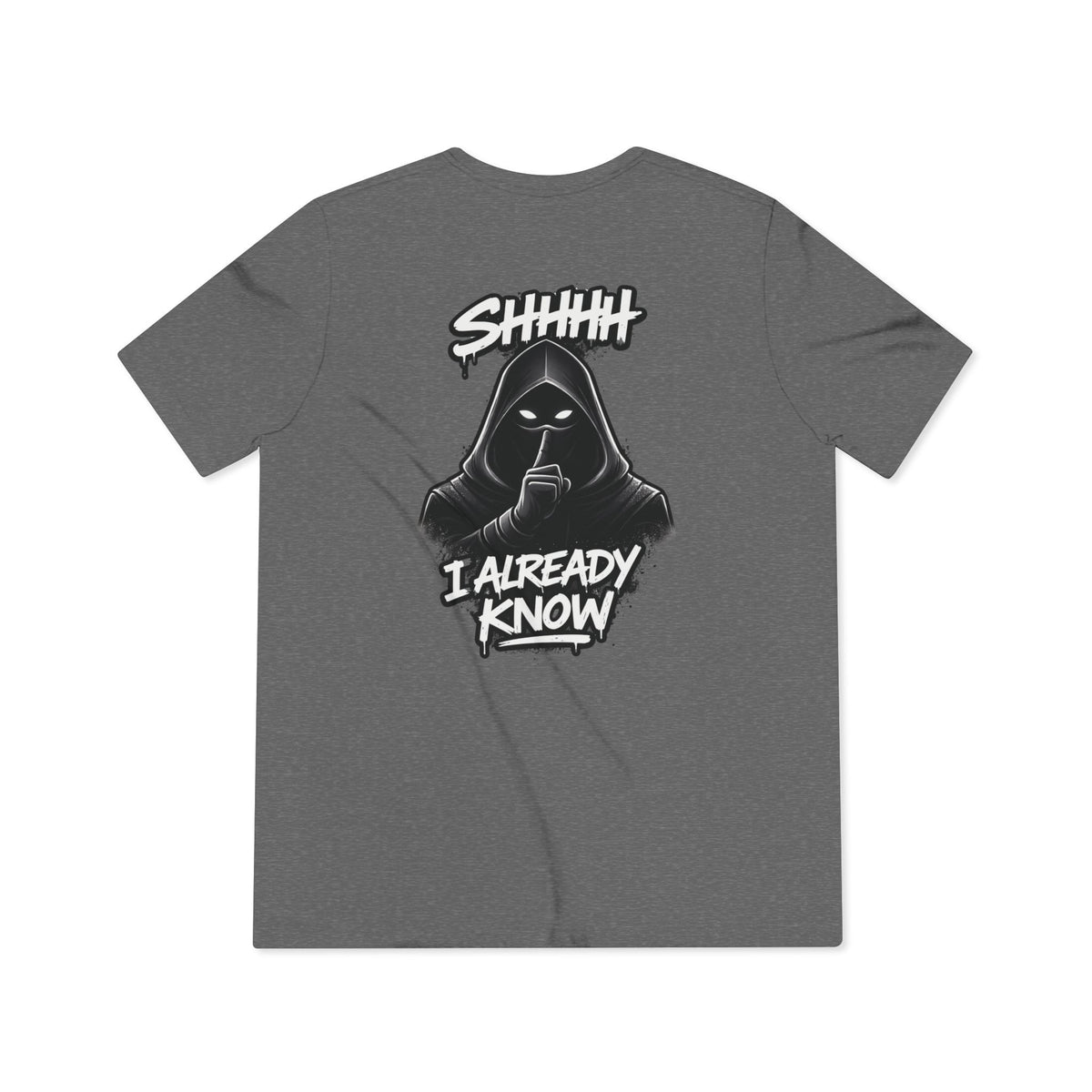 Shhh....I Already Know Lightweight Tee
