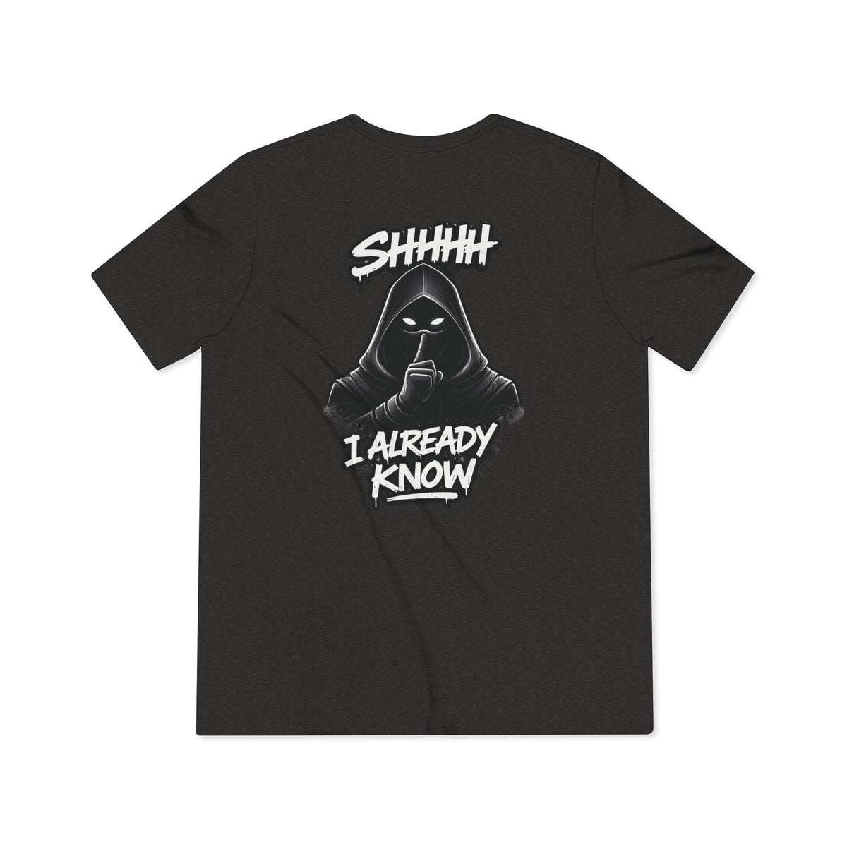 Shhh....I Already Know Lightweight Tee