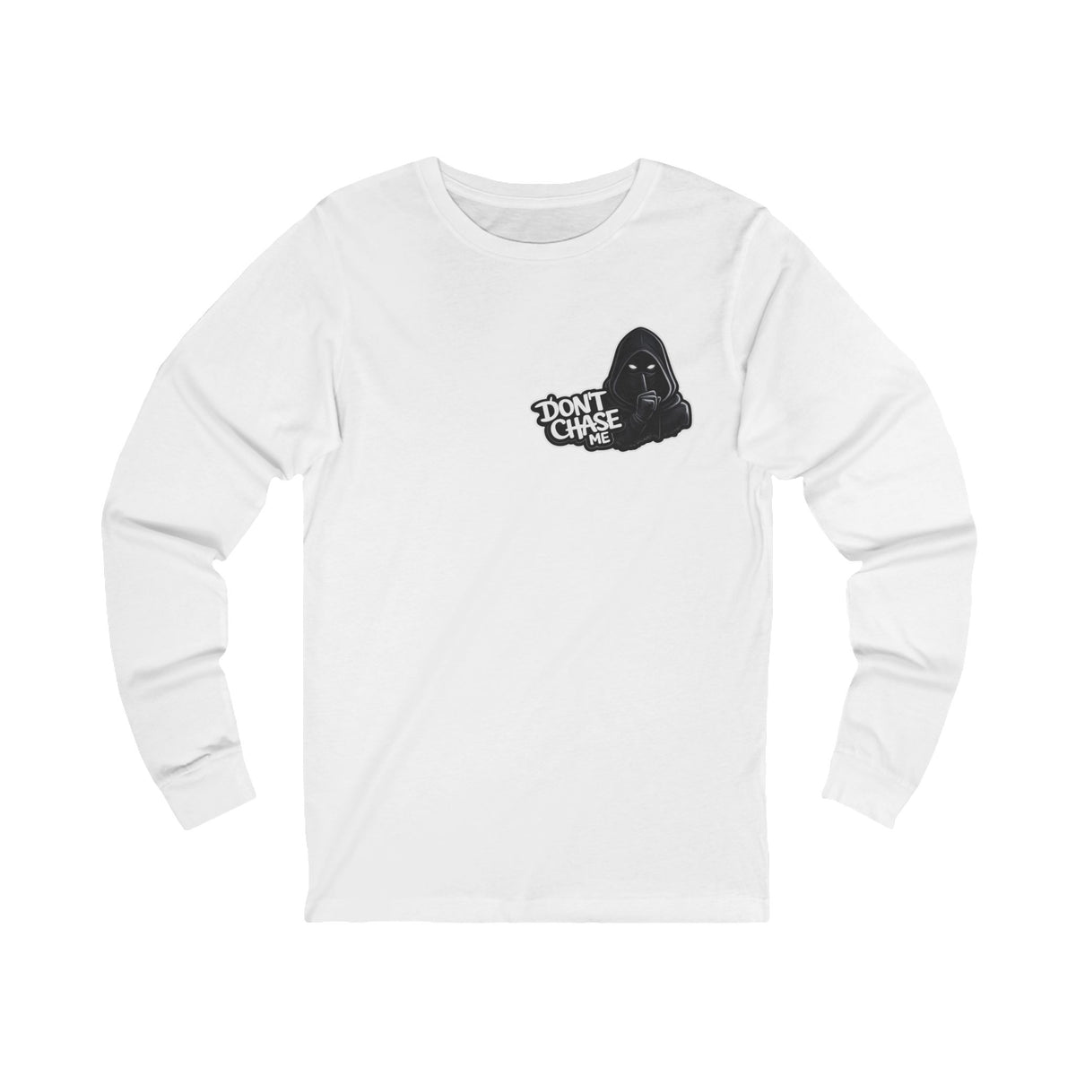 Dont chase me - Long Sleeve Tee