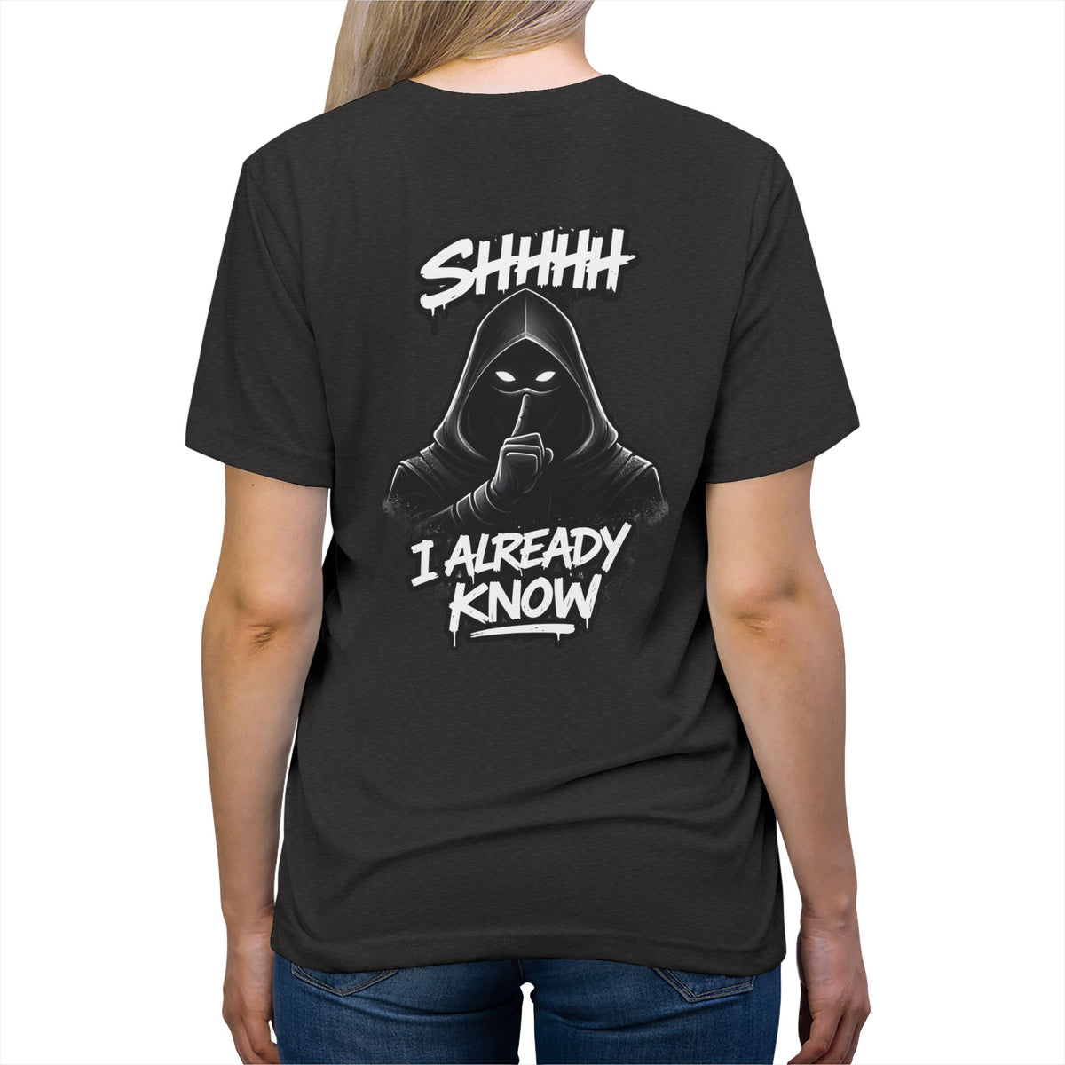 Shhh....I Already Know Lightweight Tee