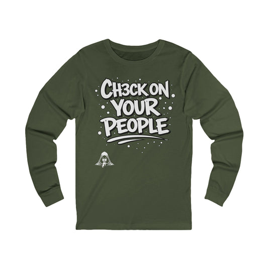 Check on your people - Long Sleeve Tee