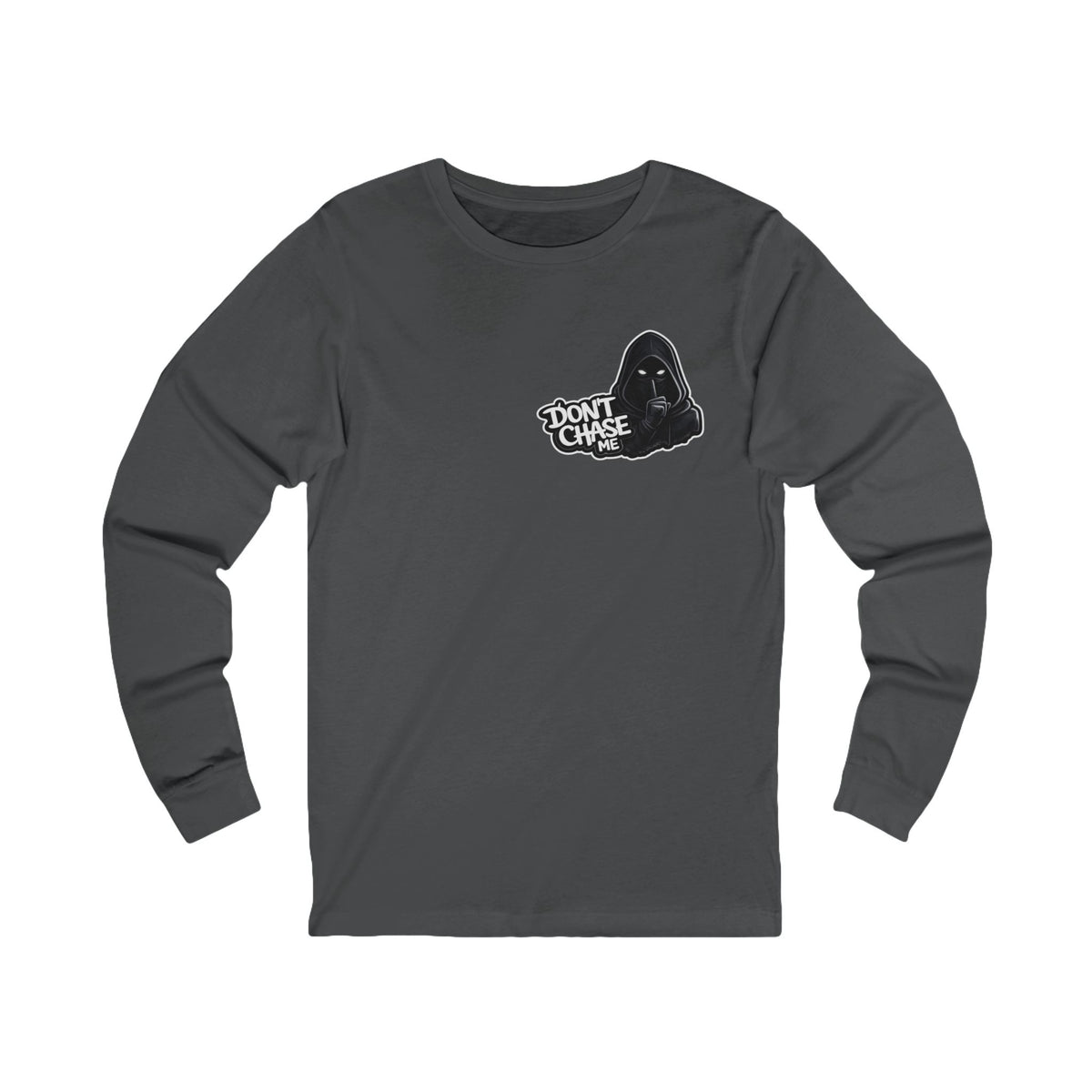 Dont chase me - Long Sleeve Tee