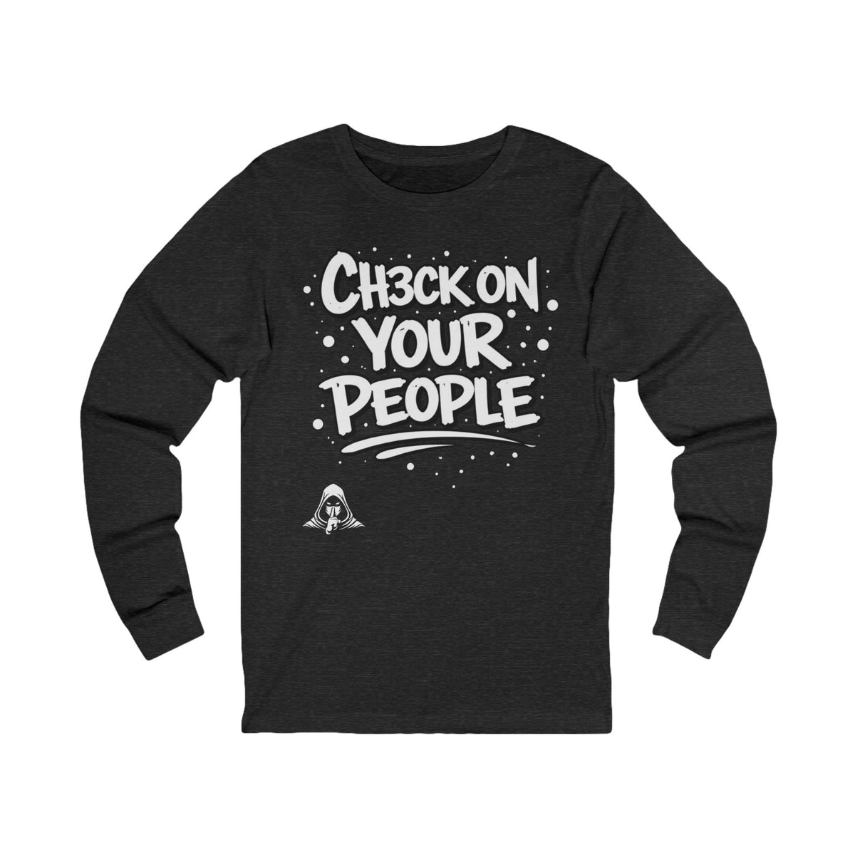 Check on your people - Long Sleeve Tee