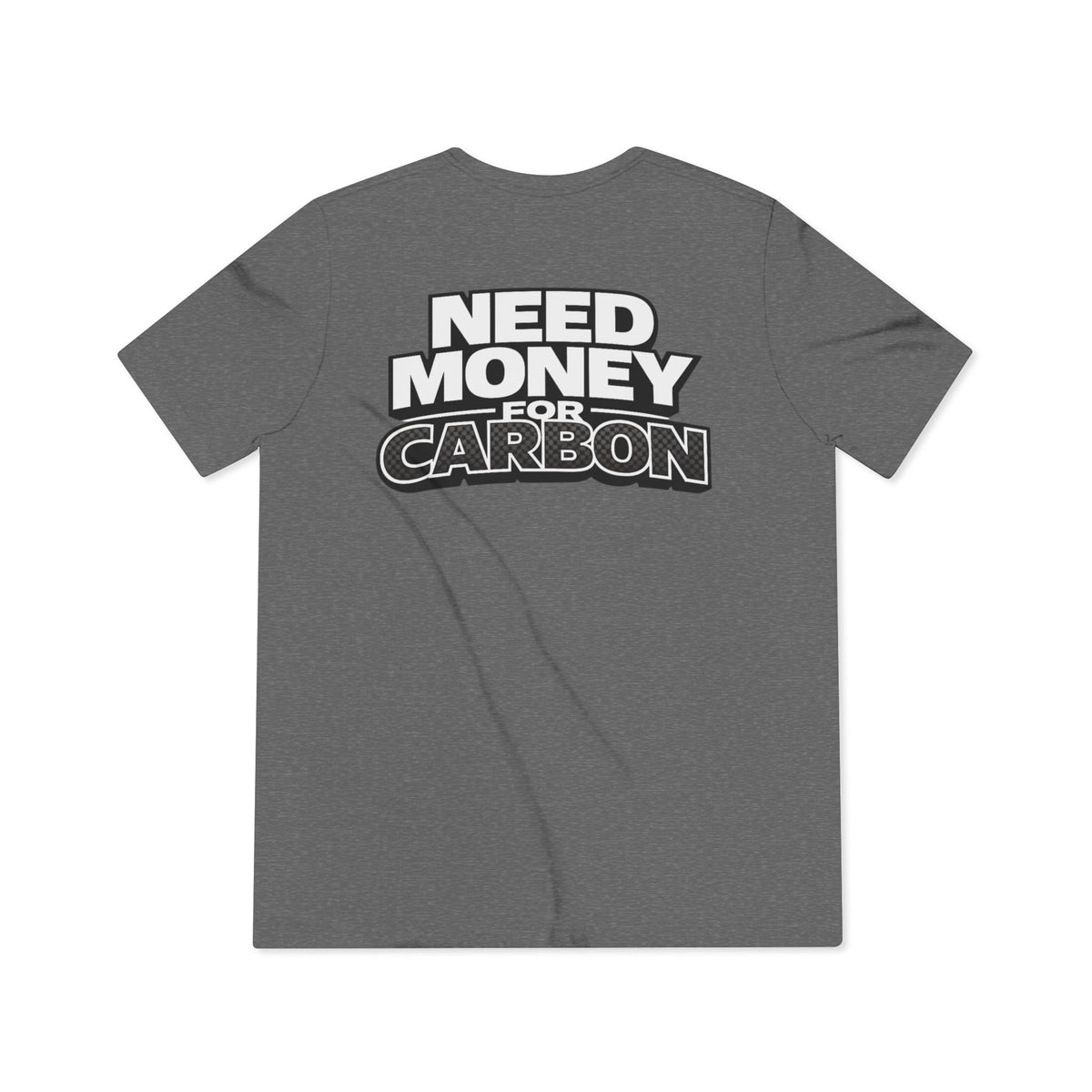Need Money for Carbon Lightweight Tee