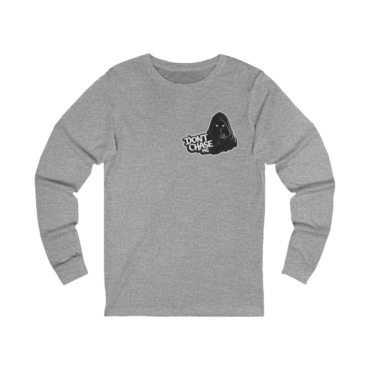 Dont chase me - Long Sleeve Tee