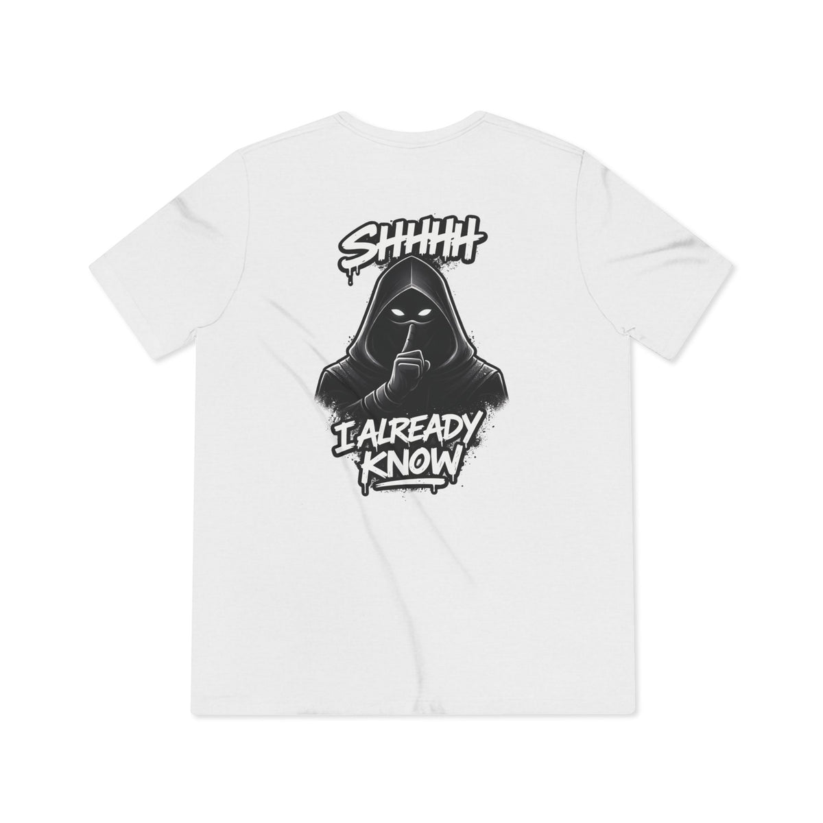Shhh....I Already Know Lightweight Tee