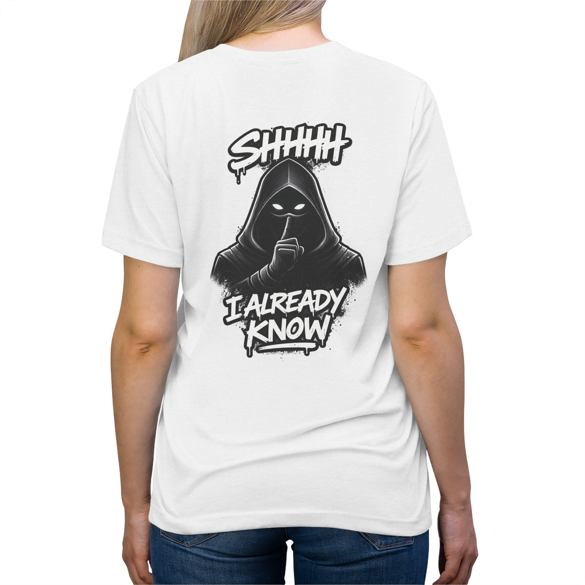 Shhh....I Already Know Lightweight Tee